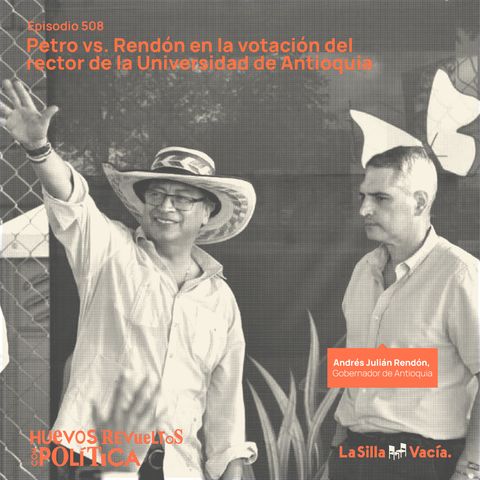Petro vs. Rendón en la votación del rector de la Universidad de Antioquia
