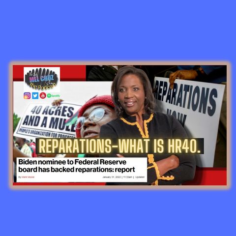 Lisa Cook Reparations What is HR40