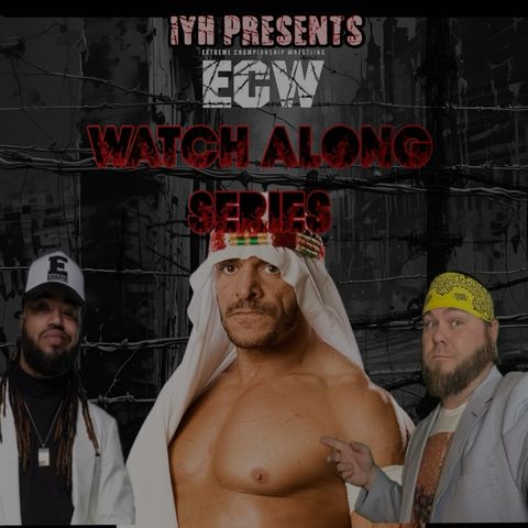 ECW Watch Along Series | Sabu comes to IYH | Talks Wrestling Outside The Lines | NXT 2300 and him not appearing | ECW 1997