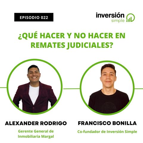 022. ¿Qué hacer y no hacer en remates judiciales? | Alexander Rodrigo, Gerente General - Inmobiliaria Margal