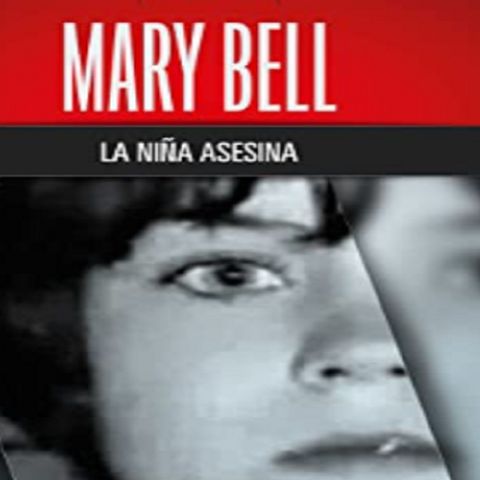 The Child Killer: The Chilling Case of Mary Bell