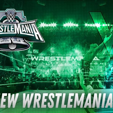 WrestleMania XL Review Night 2 - What's Next #260