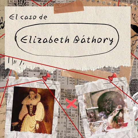 Caso 4: Elizabeth Báthory.