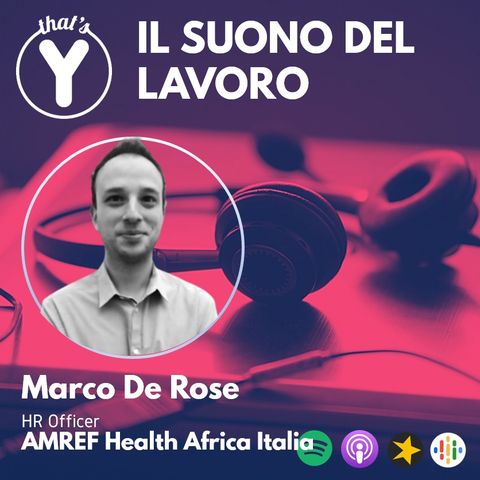 "Il Suono del Lavoro" con Marco De Rose AMREF Health Africa Italia