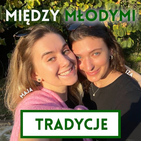 #9 Tradycje i zwyczaje w rodzinach