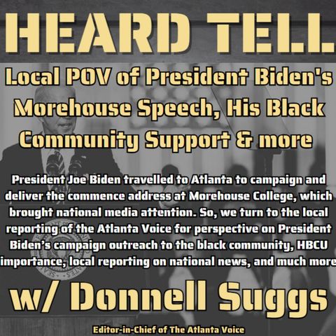 Local POV of President Biden's Morehouse Speech, His Black Community Support & more w/Donnell Suggs
