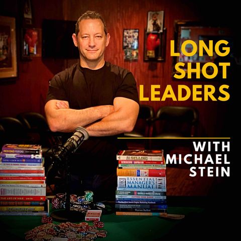 Long Shot Leaders Podcast Update with Michael Stein