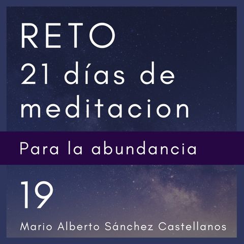 Día 19 del Reto de 21 Días de Meditación para la Abundancia