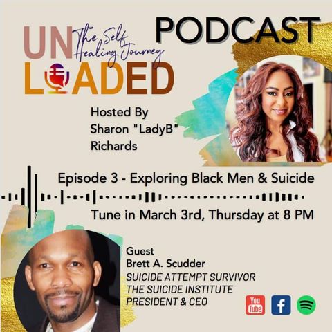 Unloaded - Episode 3 "Exploring Black Males & Suicide"