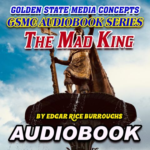 GSMC Audiobook Series: The Lost Continent Episode 9: Chapter 2 and Chapter 3