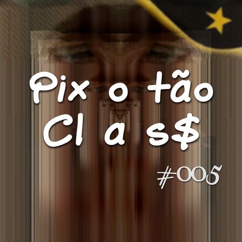 Pixotão Class (#005)