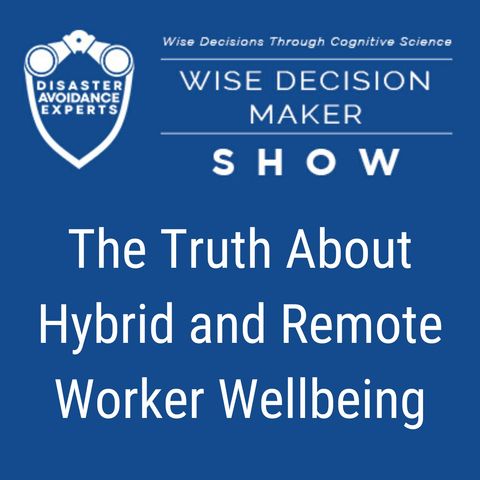 #89: The Truth About Hybrid and Remote Worker Wellbeing