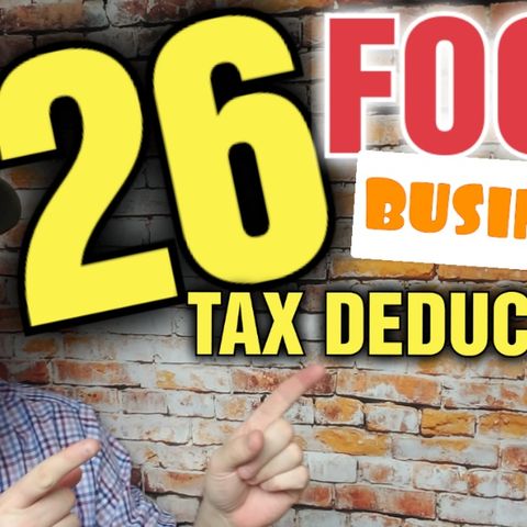 26 Tax Deductions for Food Businesses [ Food Business Startups HUGE LIST Tax Deductions]