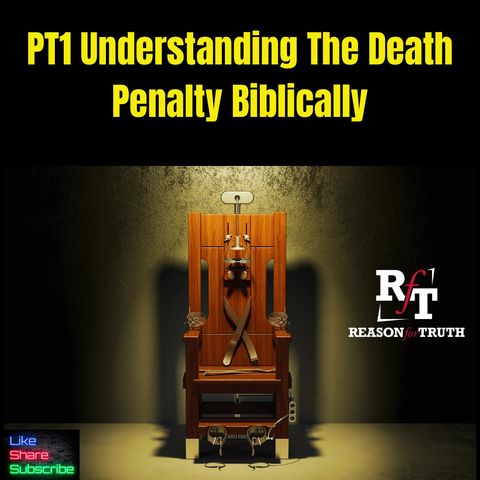 PT1-Understanding The Death Penalty - 3:7:25, 6.55 PM