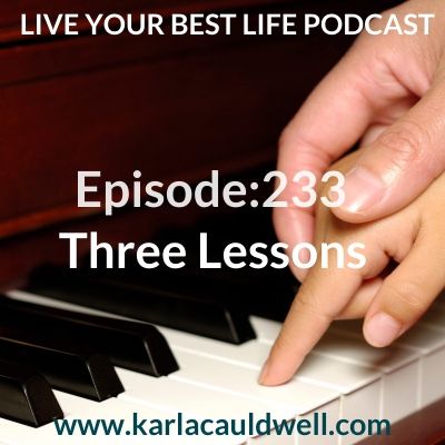 Ep 234 - Three Lessons