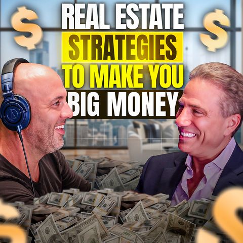 Real Estate Strategies To Make You BIG Money