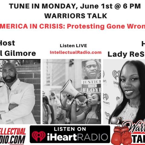 Warrior Talk Radio/America in Crisis: Protesting Gone Wrong