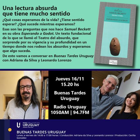 Buenas Tardes Uruguay | Una lectura absurda que tiene mucho sentido | Esperando a Godot | Samuel Beckett | 16-11-23