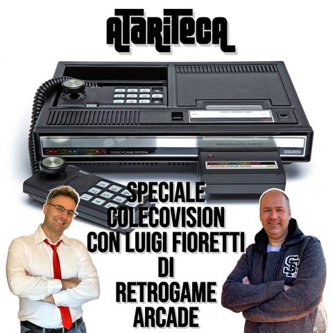 Ep.14 - Speciale Avere un COLECOVISION nel 1983 con Luigi Fioretti di RETROGAME ARCADE