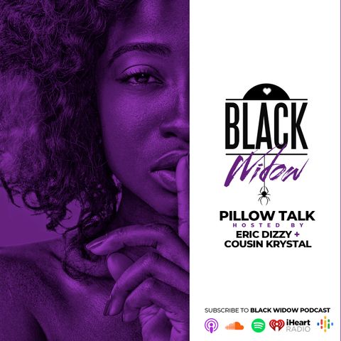 Pillow Talk #18 - Conversations with Brooklyn Genae and Eric Dizzy