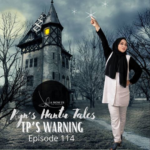 Episode 114: Kin’s Hantu Tales- TP’s Warning