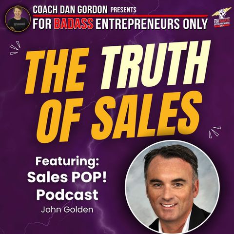 Master the Art of Authenticity in Selling - John Golden