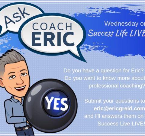 This is a Special Questions and Answers Episode with Coach Eric G Reid.