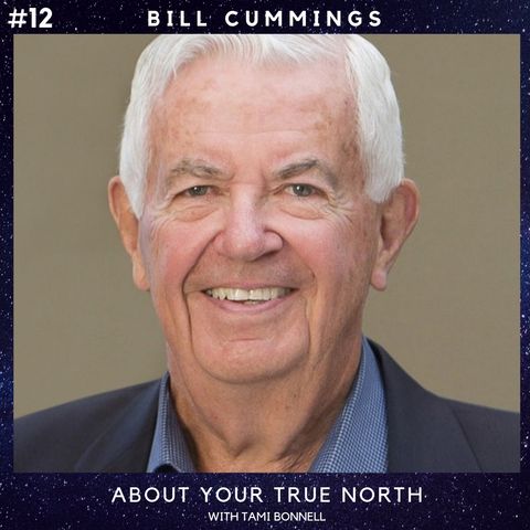 #12 - Bill Cummings - Entrepreneur, Philanthropist, Author