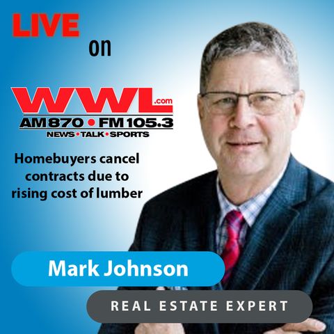 Homebuyers cancel contracts due to rising cost of lumber || 870 WWL New Orleans, Louisiana || 3/19/21