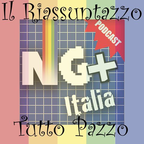 RIassunto NG+ Italia 282 - NG+ Fantastici e dove trovarli