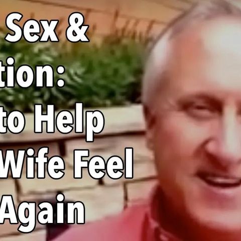 More Sex & Affection: How to Help Your Wife Feel Sexy Again