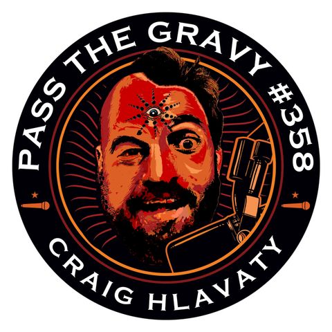 Pass The Gravy #358: Craig Hlavaty