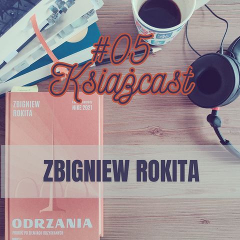 Książcast 05: Odcinek specjalny ze Zbigniewem Rokitą