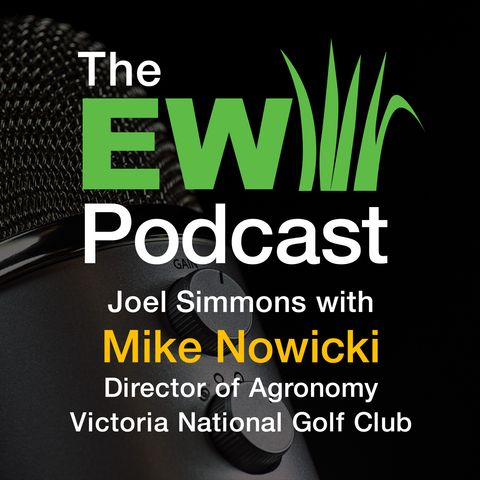 The EW Podcast - Joel Simmons with Mike Nowicki - Victoria National Golf Club