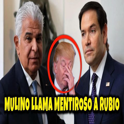Mulino Desafía a EE.UU Cancela Acuerdo con China pero se Niega a Romper Relaciones Diplomáticas.