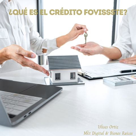 ¿Qué es el crédito FOVISSSTE?