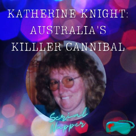 Katherine Knight: Australia's Killler Cannibal