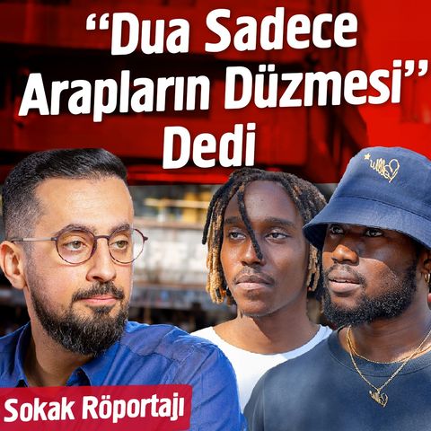 ''Dua Sadece Arapların Düzmesi'' Dedi - Sokak Röportajı | Mehmet Yıldız