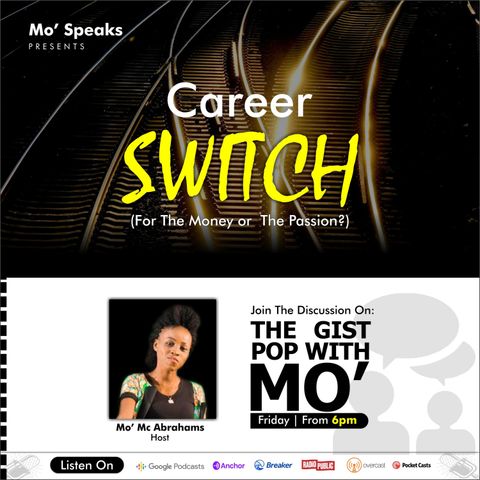 CAREER SWITCH (For the Passion or the Money)