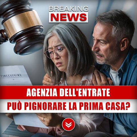 Agenzia Dell'Entrate: Può Pignorare La Prima Casa?