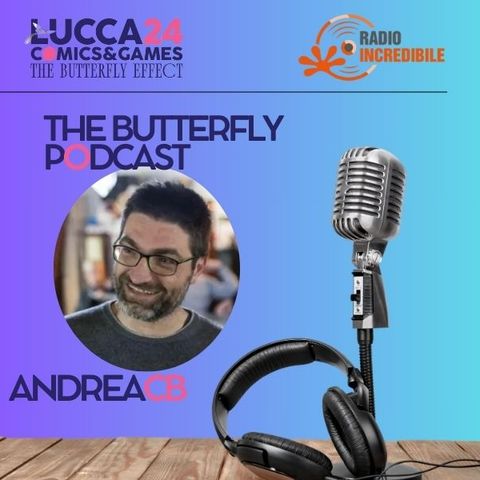 The Butterfly Podcast - Andrea 3- Storie, Fumetti e Innovazione