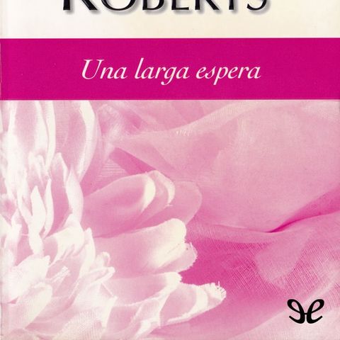 Una larga espera - Nora Roberts