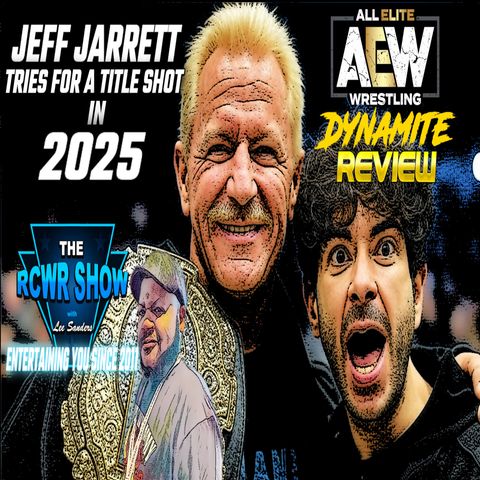 Episode 1138: Dynamite Continues to a Bore! Royal Rumble Pick Ems! The RCWR Show 1/29/25