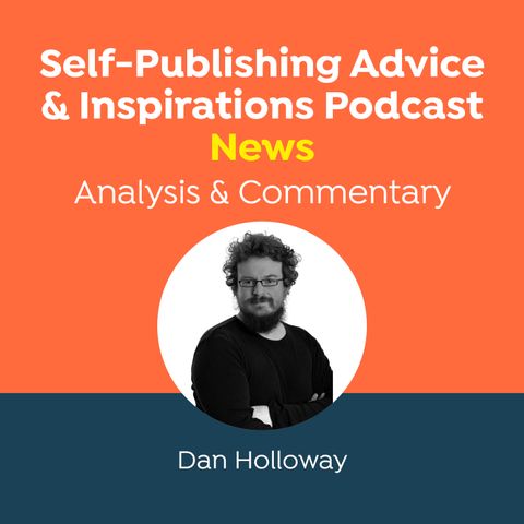 Children Are Driving a Reading Revival: Self-Publishing News Podcast with Dan Holloway