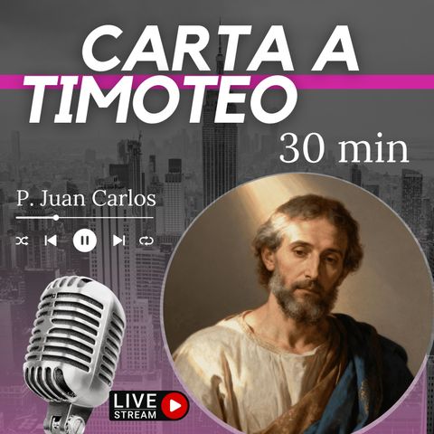 Carta a Timoteo (30 min)