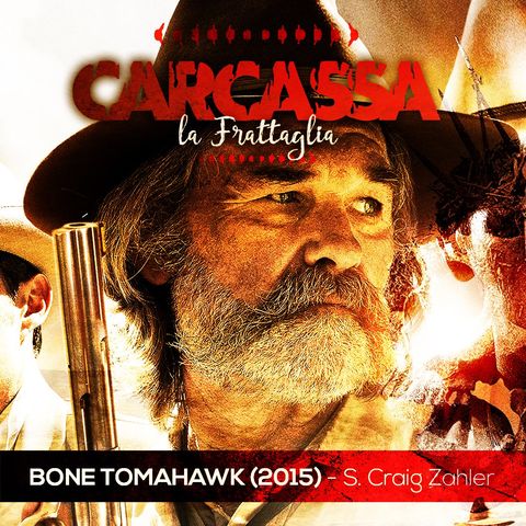 La Frattaglia - Bone TomaHawk ( Ciclo Cannibale di Sinossi Stilga)