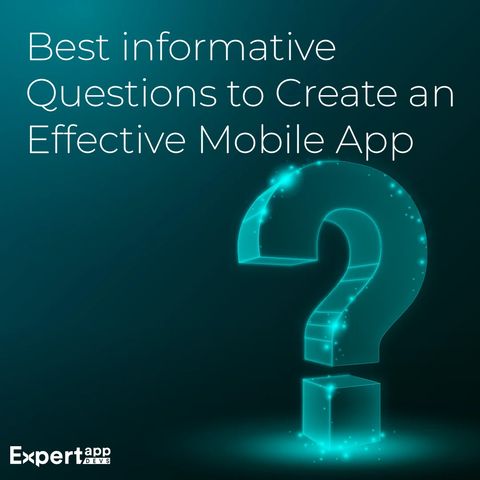24 Questions To Create An Effective Mobile App