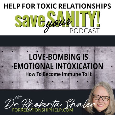 Love-Bombing Is Emotional Intoxication: How To Become Immune To It