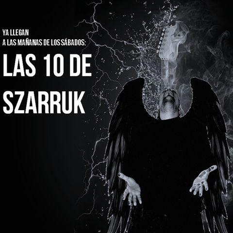 Las 10 de Szarruk - Episodio 06