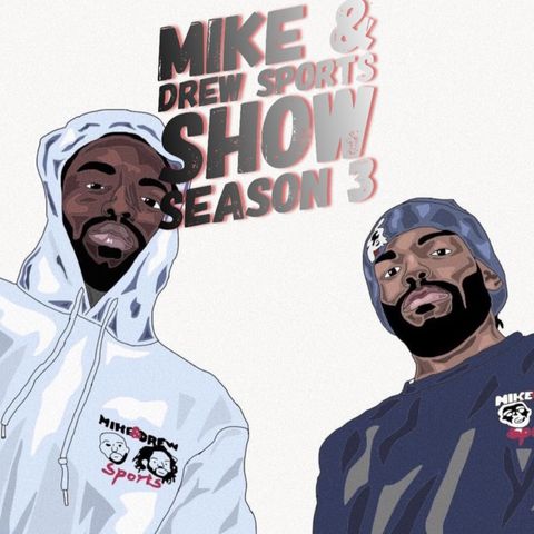 Mike & Drew Sports Show S3E7 "Slow Start"